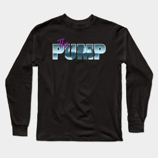 The Pump #3 Long Sleeve T-Shirt